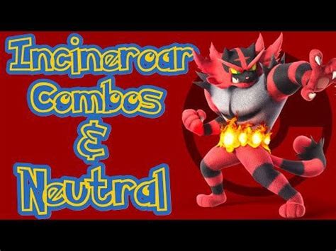 Incineroar Combos & Neutral Guide: Super Smash Bros. Ultimate.
